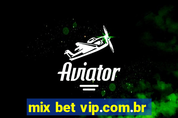 mix bet vip.com.br